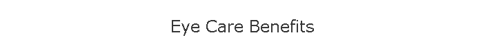 Eye Care Benefits